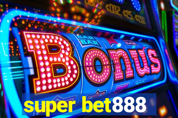 super bet888